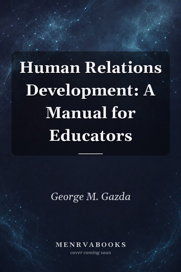 Human Relations Development: A Manual for Educators