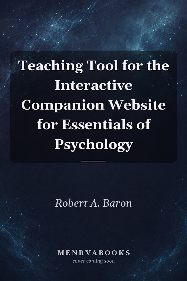 Teaching Tool for the Interactive Companion Website for Essentials of Psychology