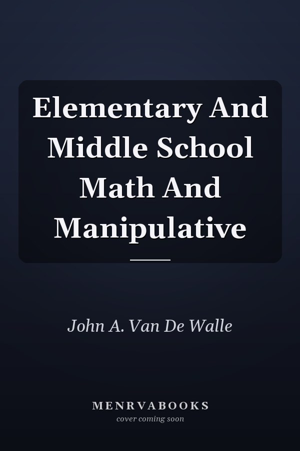 Elementary And Middle School Math And Manipulative