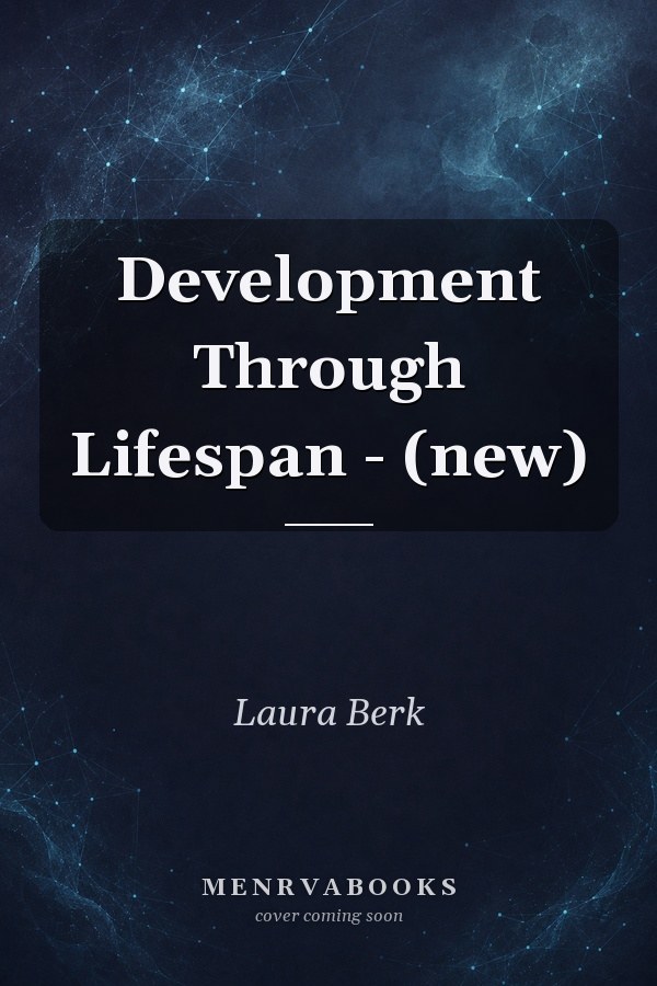Development Through Lifespan - (new)