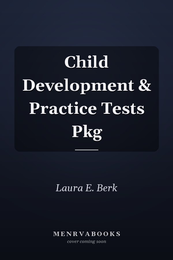 Child Development & Practice Tests Pkg