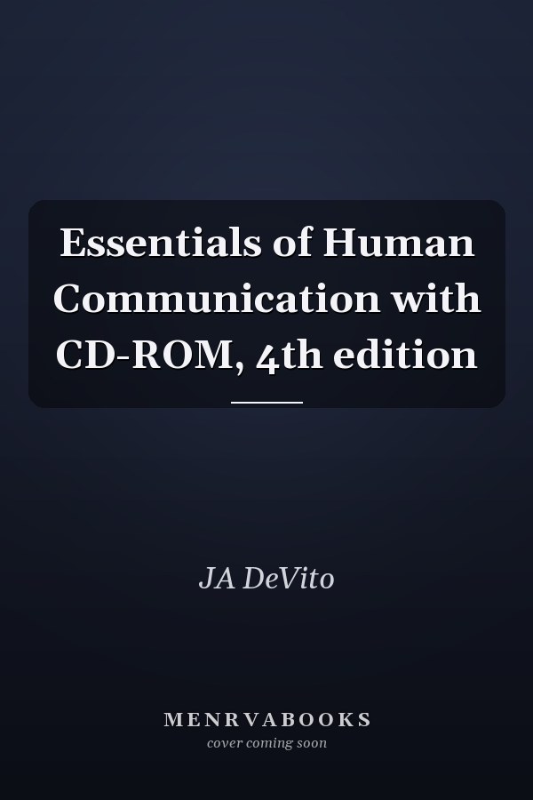 Essentials of Human Communication with CD-ROM, 4th edition