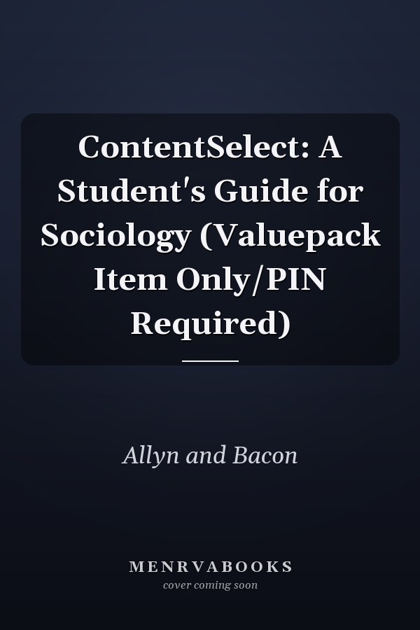 ContentSelect: A Student's Guide for Sociology
