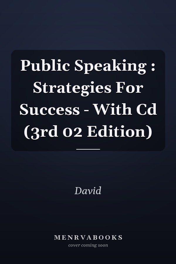 Public Speaking : Strategies For Success - With Cd (3rd 02 Edition)