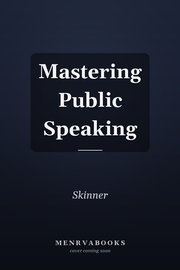 Mastering Public Speaking