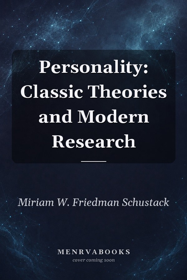 Personality: Classic Theories and Modern Research