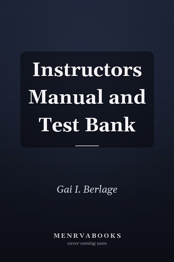 Instructors Manual and Test Bank