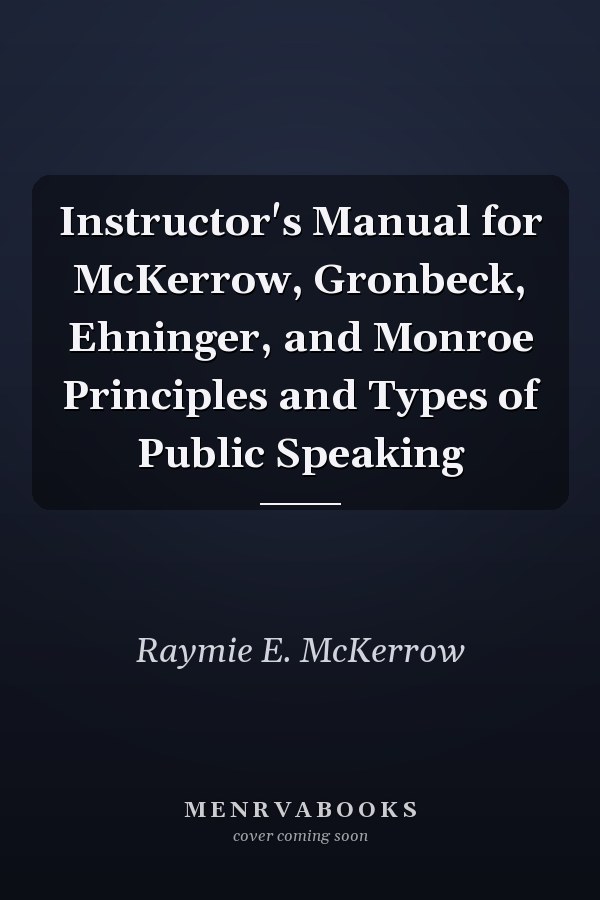 Instructor's Manual for Principles and Types of Public Speaking