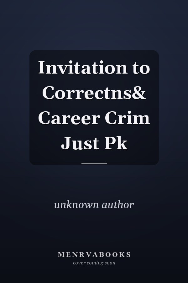 Invitation to Corrections and Career in Criminal Justice