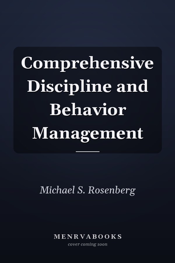 Comprehensive Discipline and Behavior Management
