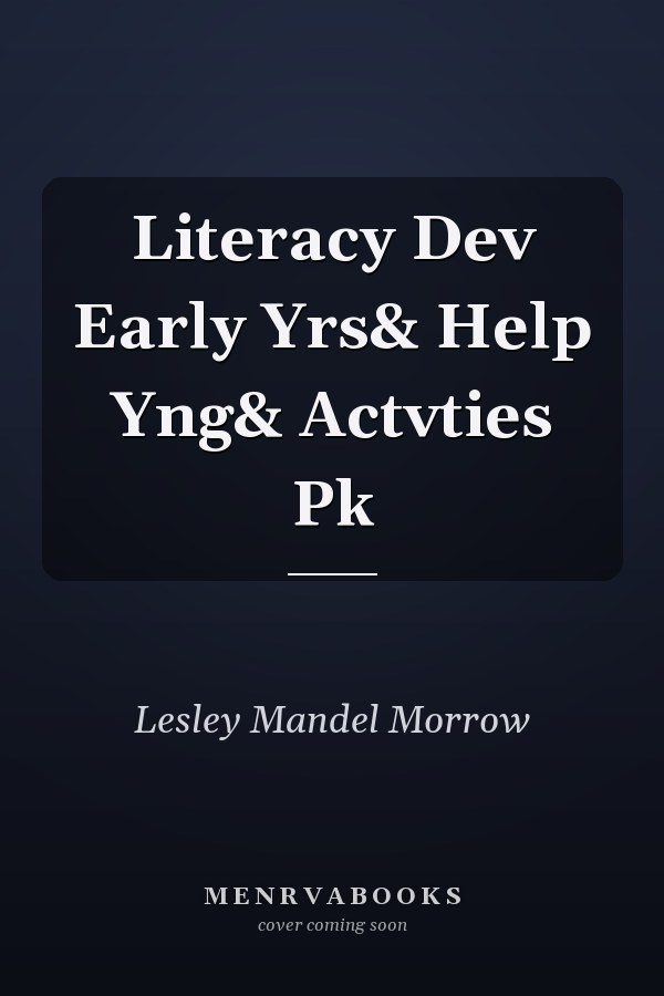 Literacy Development in the Early Years: Helping Children Read and Write
