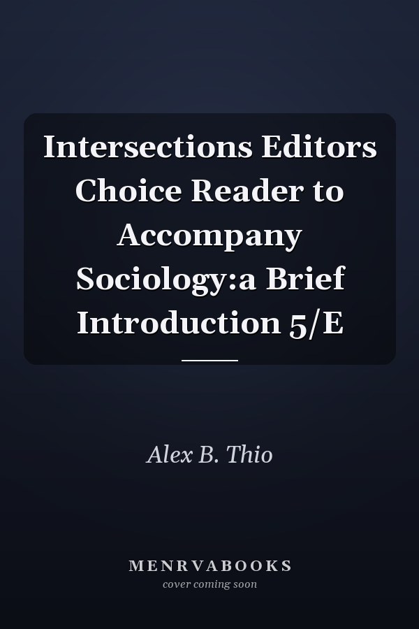 Intersections: Editors' Choice Reader to Accompany Sociology: A Brief Introduction