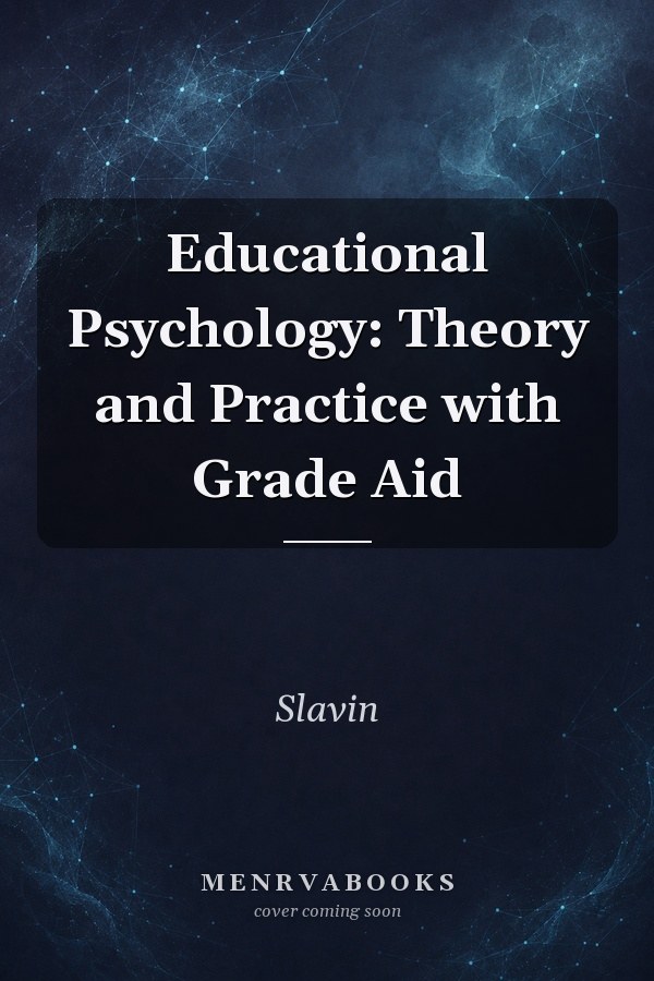 Educational Psychology: Theory and Practice with Grade Aid