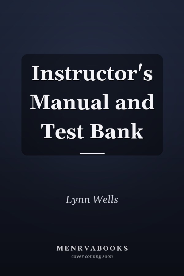 Instructor's Manual and Test Bank