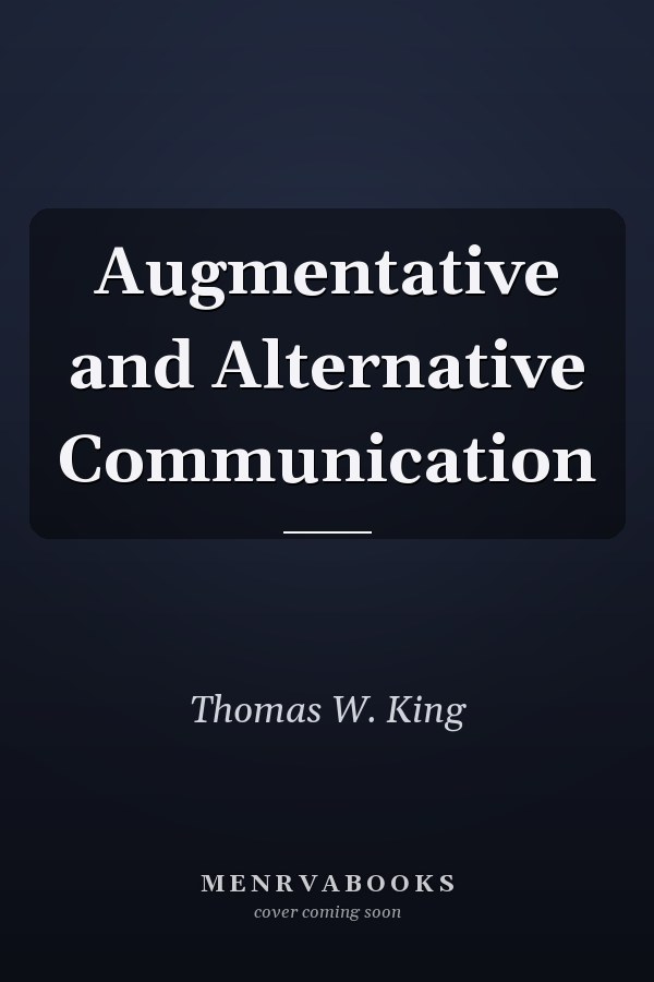 What Every Speech Language Pathologist/Audiologist Should Know About Augmentative and Alternative Communication