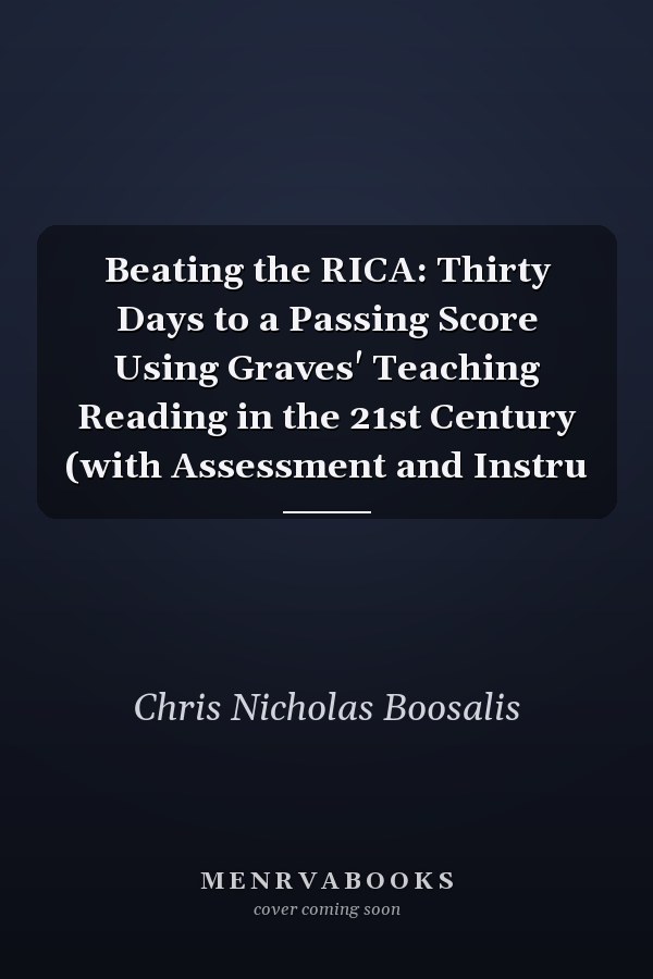 Beating the RICA: Thirty Days to a Passing Score Using Graves' Teaching Reading in the 21st Century