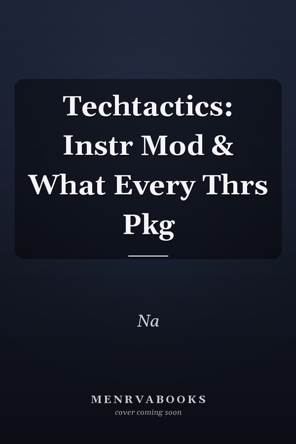 Techtactics: Instructional Models and What Every Teacher Needs