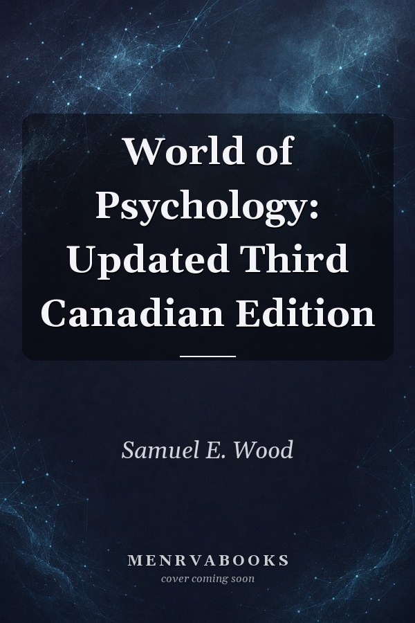 World of Psychology: Updated Third Canadian Edition