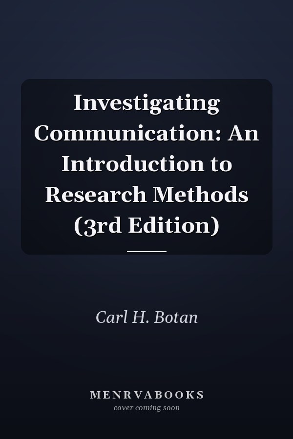 Investigating Communication: An Introduction to Research Methods