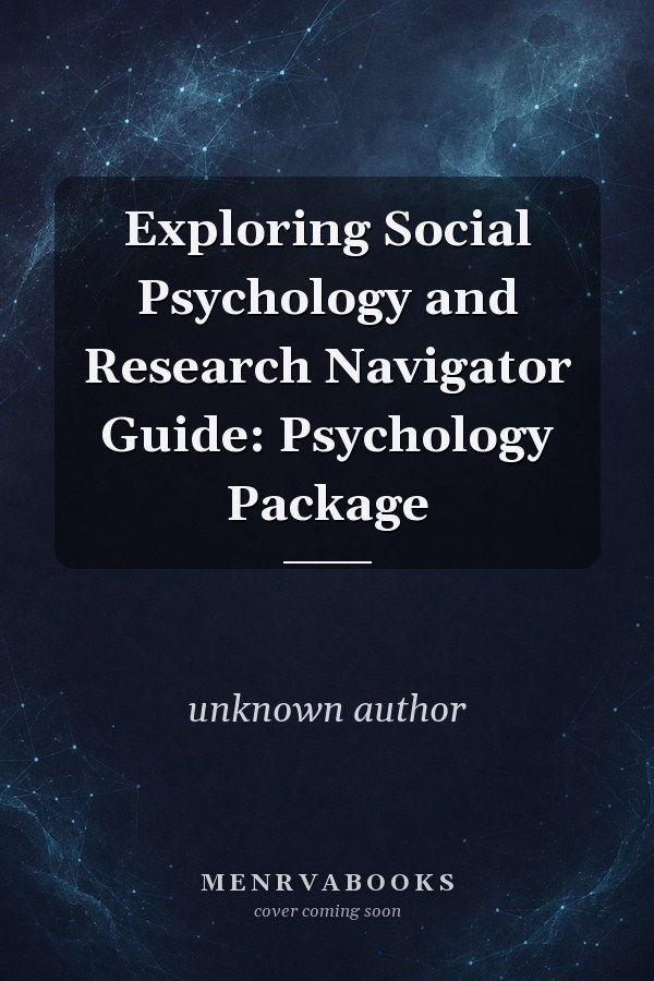 Exploring Social Psychology and Research Navigator Guide: Psychology Package