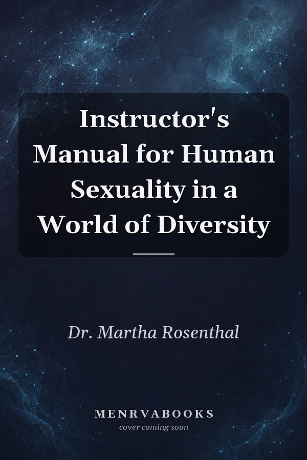 Instructor's Manual for Human Sexuality in a World of Diversity