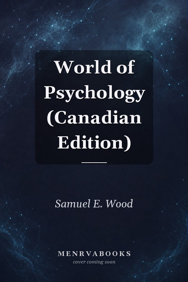 World of Psychology (Canadian Edition)