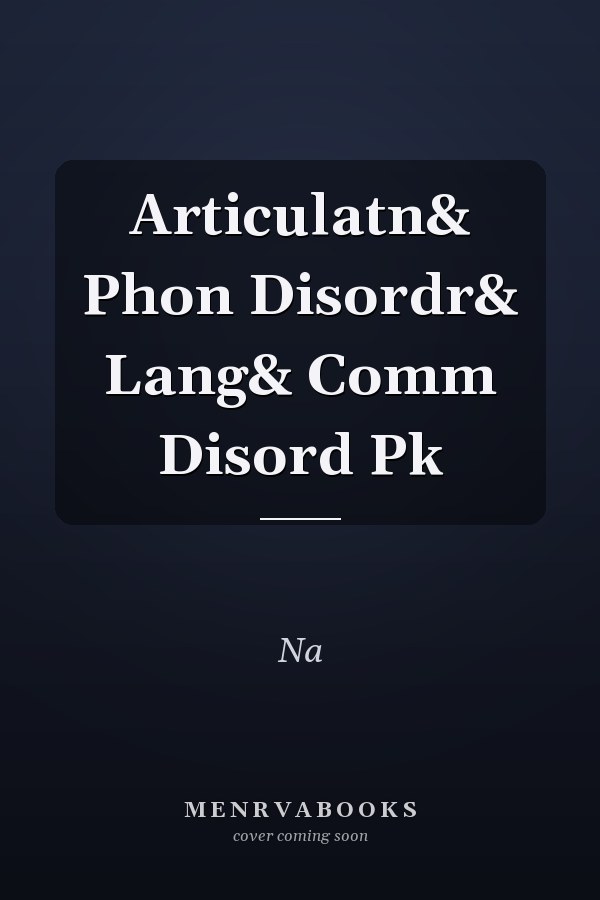 Articulation and Phonological Disorders and Language and Communication Disorders Package