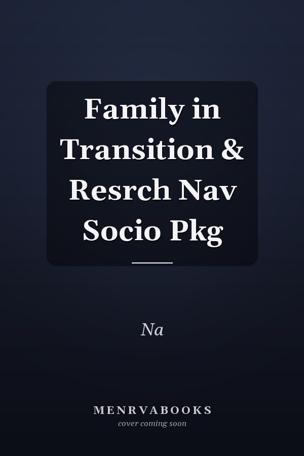 Family in Transition and Research Navigator: Sociology Package