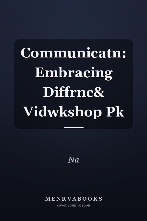 Communication: Embracing Difference & Video Workshop Package