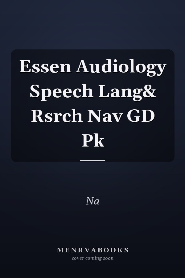 Essential Audiology and Speech-Language Research: A Navigation Guide