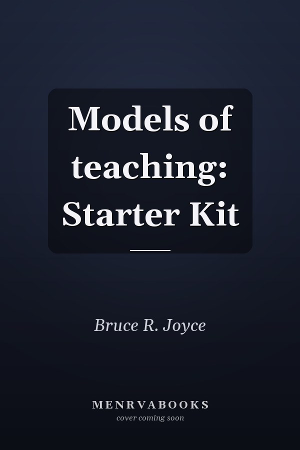 Models of teaching: Starter Kit