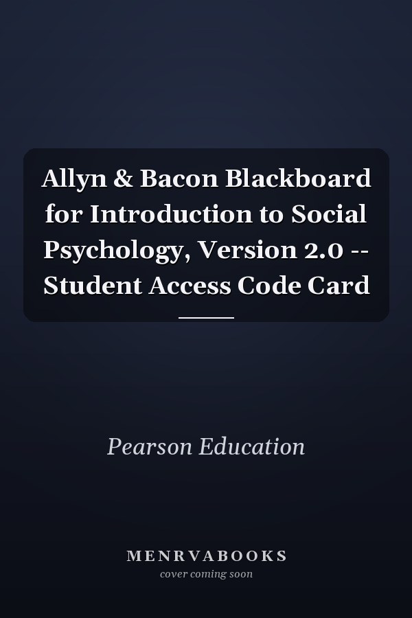 Allyn & Bacon Blackboard for Introduction to Social Psychology, Version 2.0 -- Student Access Code Card