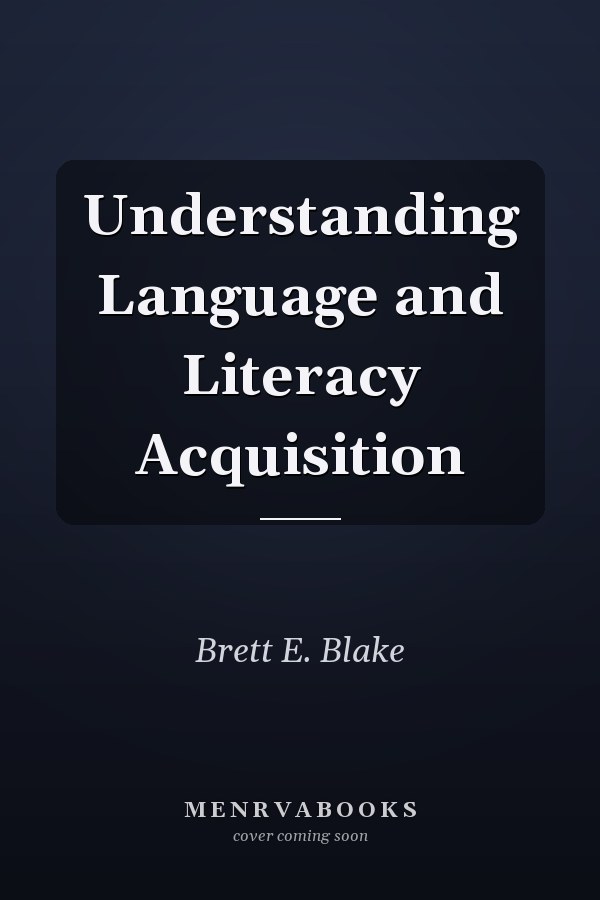 Understanding Language and Literacy Acquisition
