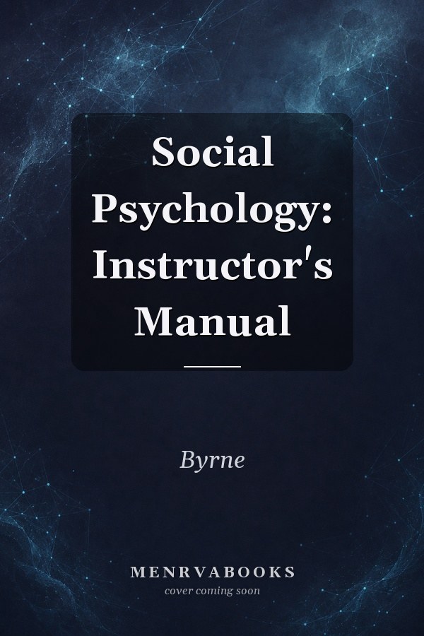 Social Psychology: Instructor's Manual