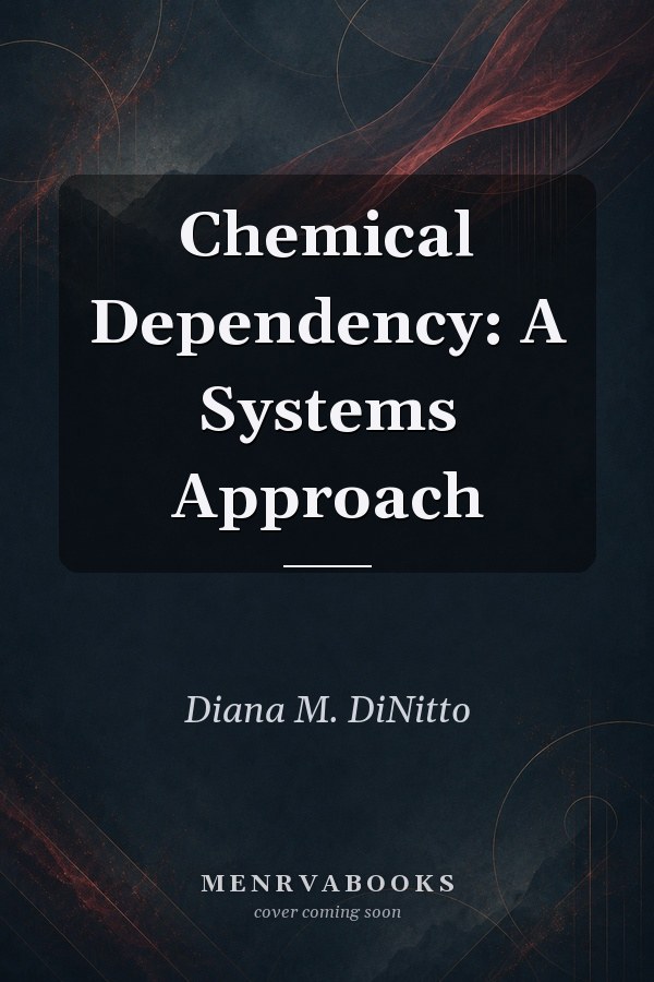 Chemical Dependency: A Systems Approach [With Substance Abuse Casebook]