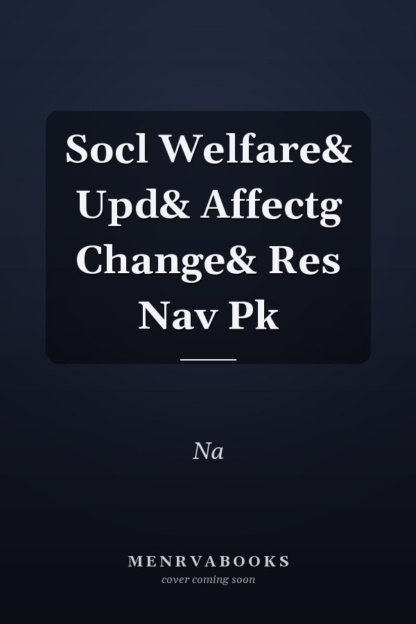 Social Welfare and Updating and Affecting Change and Research Navigation Pack