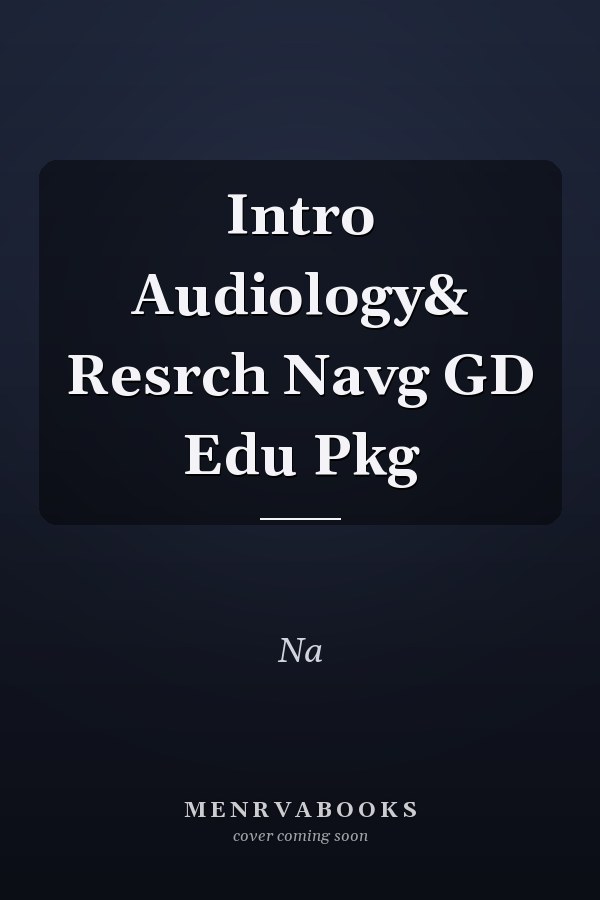 Introduction to Audiology and Research: Navigating Guide Education Package