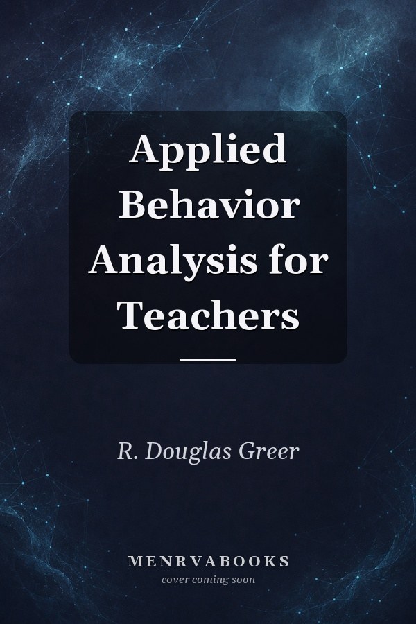 Applied Behavior Analysis for Teachers