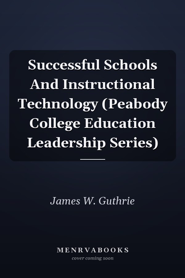 Successful Schools and Instructional Technology