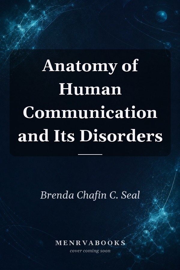 Anatomy of Human Communication and Its Disorders