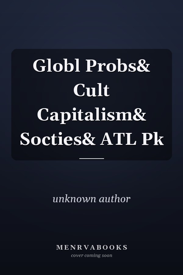 Global Problems and the Culture of Capitalism