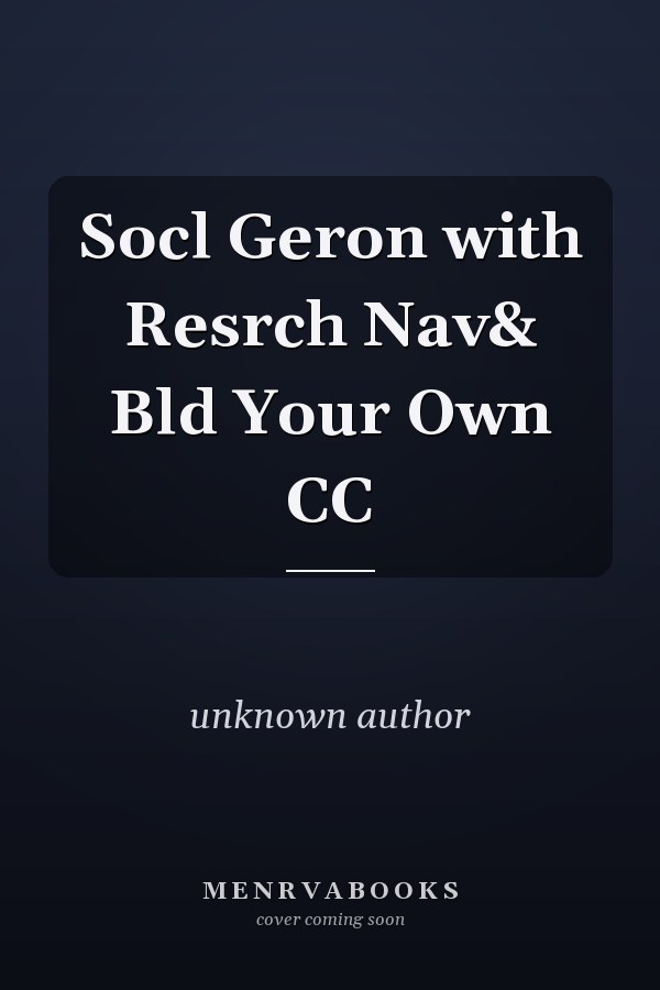 Sociology of Gerontology with Research Navigator and Build Your Own Course Compass