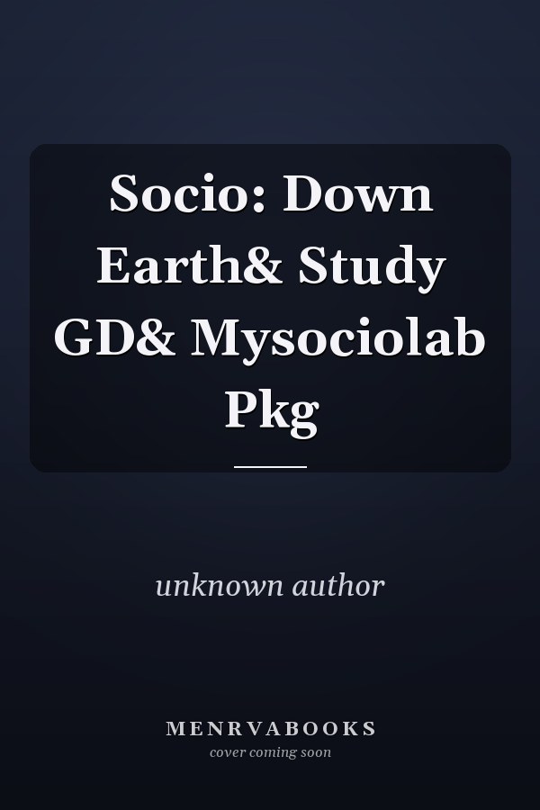 Socio: Down Earth& Study GD& Mysociolab Pkg