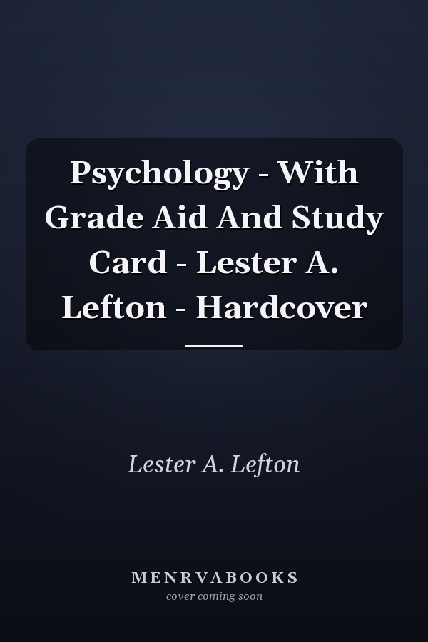 Psychology - With Grade Aid And Study Card - Lester A. Lefton - Hardcover
