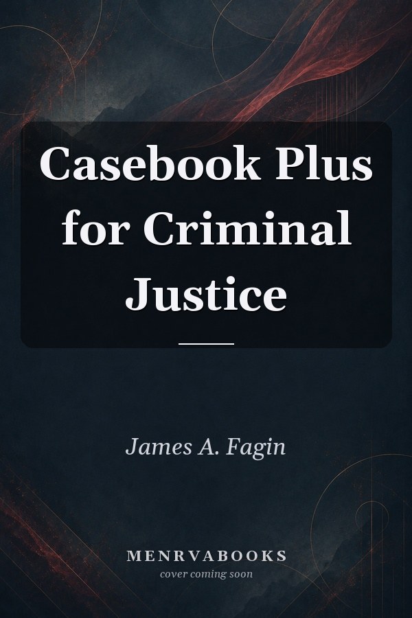 Casebook Plus for Criminal Justice