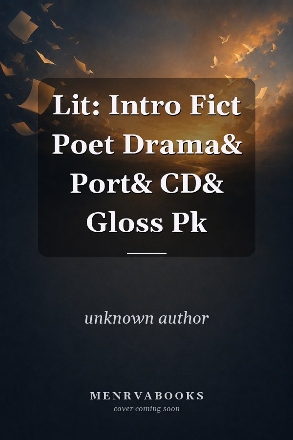 Lit: Intro Fict Poet Drama& Port& CD& Gloss Pk