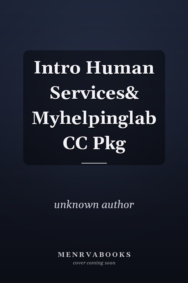 Introduction to Human Services: MyHelpingLab Course Compass Package