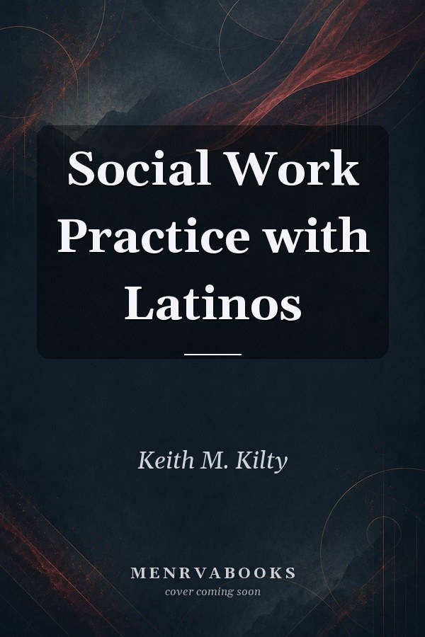 Social Work Practice with Latinos