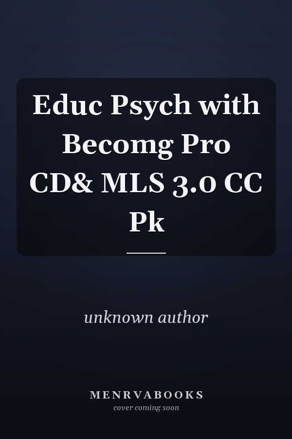 Educ Psych with Becomg Pro CD& MLS 3.0 CC Pk