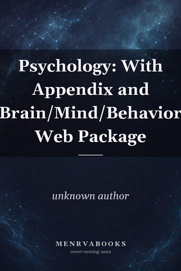 Psychology & Appendix Psych Brain& Mpl Web Pkg